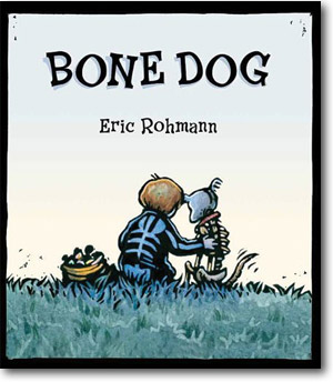 Bone Dog by Eric Rohmann