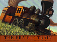 The Prairie Train by Eric Rohmann