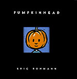 Pumpkinhead by Eric Rohmann