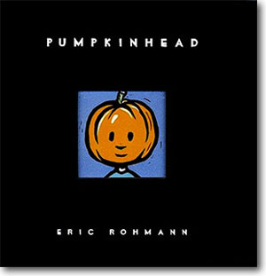 Pumpkinhead by Eric Rohmann